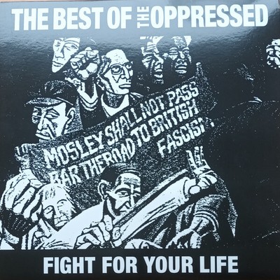 Oppressed   The Best Of The Oppressed Fight For Your Life LP