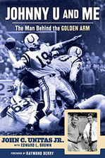 JOHNNY U AND ME - HardBack NEW JOHN UNITAS JR. 2014-10-01