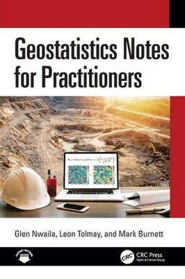 Geostatistics Notes for Practitioners Paperback by Glen Nwaila