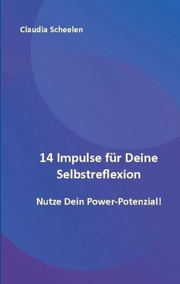 14 Impulse für Deine Selbstreflexion Claudia Scheelen