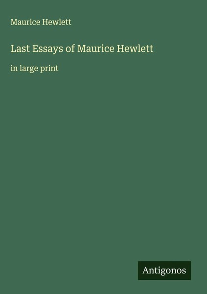 Maurice Hewlett | Last Essays Of Maurice Hewlett | Buch | Englisch (2025)-image