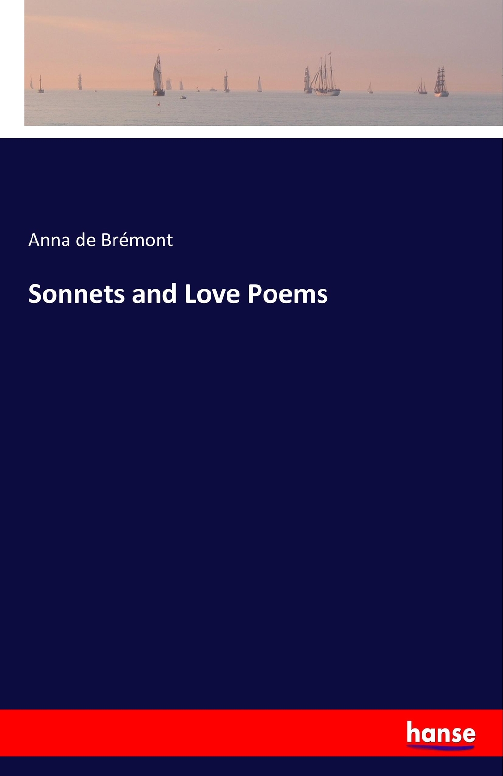 Thumbnail - Sonnets And Love Poems - Anna De Brémont - 9783337848460