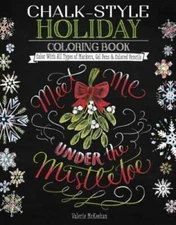 Chalk-Style Holiday Coloring Book: Color with All Types of Markers, Gel P - GOOD