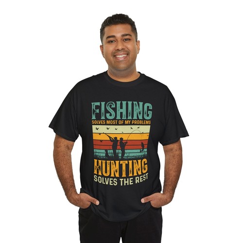 Outdoor Enthusiast Tee, Fishing and Hunting Solve My Problems Shirt, Cotton