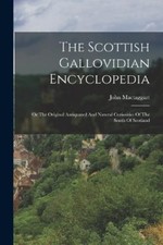 John Mactaggart The Scottish Gallovidian Ency...