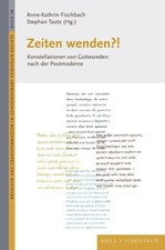 Zeiten wenden?! | Konstellationen von Gottesr...