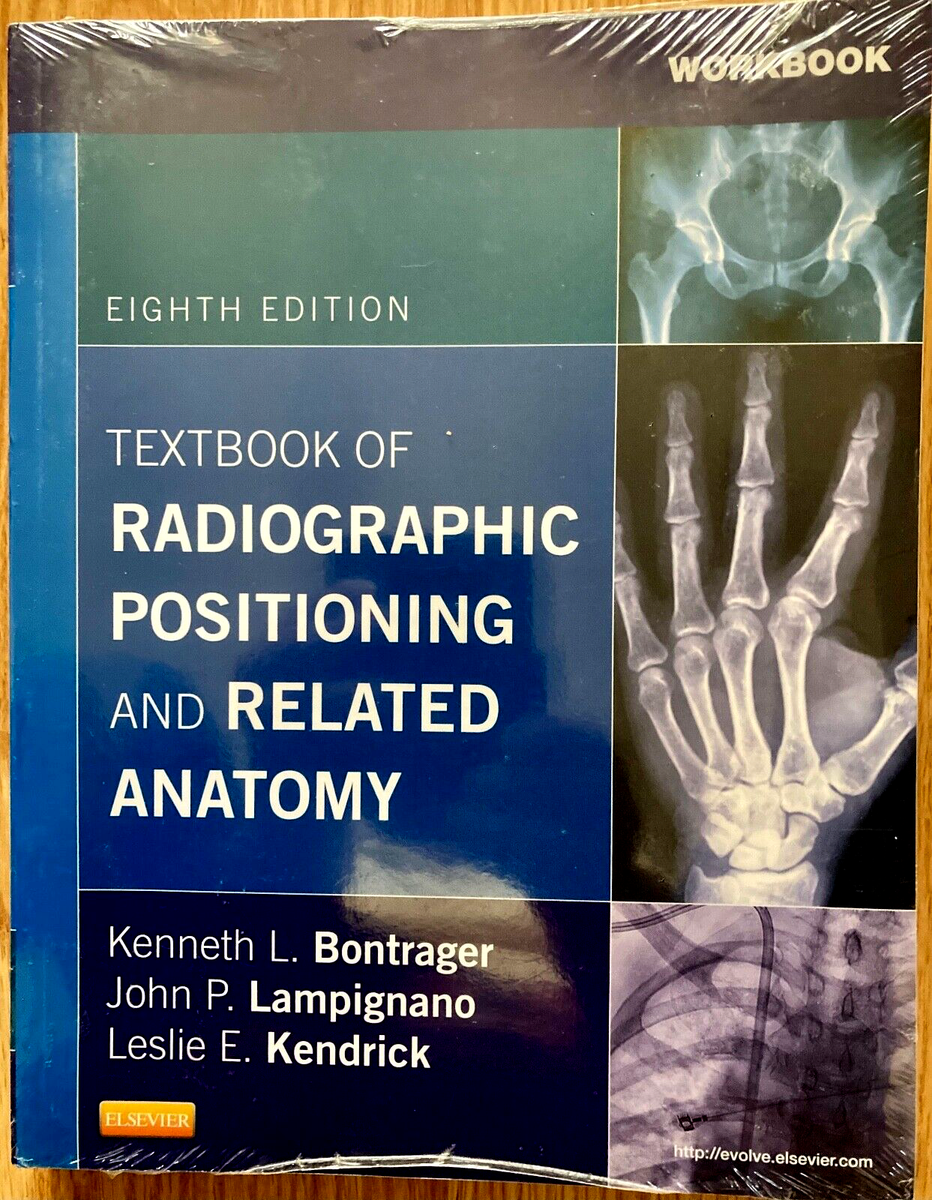 Radiographic Positioning And Related Anatomy Textbook Of Radiographic