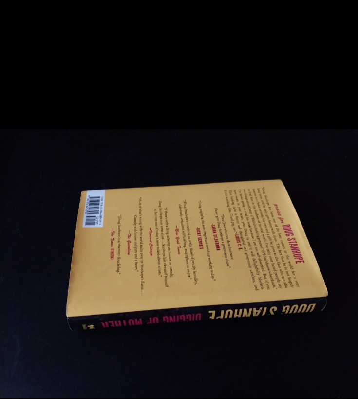 Doug Stanhope - Digging  Up Mother -  First Edition. First Printing. 2016.