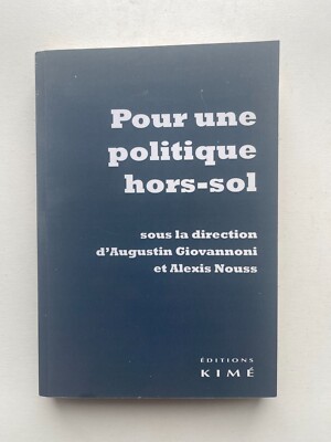 Giovannoni A., Nouss A. (dir.), Für eine Politik über dem Boden, Kimé, 2017