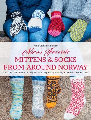 Nina's Favorite Mittens and Socks from Around Norway by Nina ... - 9781646011643