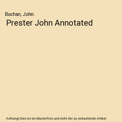 Prester John Annotated, Buchan, John