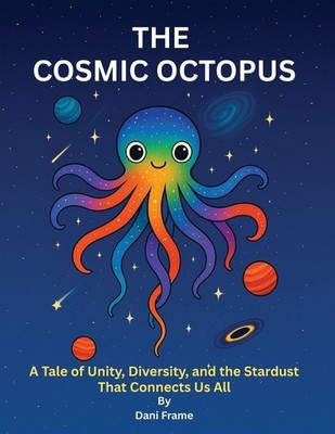 Dani Frame / The Cosmic Octopus9781764245746