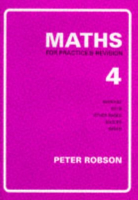 Maths for Practice and Revision by Peter Robson (Paperback Book)