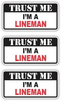 3 Funny Trust Me I'm a LINEMAN Hard Hat Bump Cap Safety Helmet Stickers Decals
