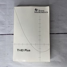 Texas Instruments TI-83 Plus Graphing Calculator Instruction Manual Guide Book
