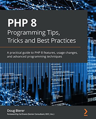 PHP 8 Programmiertipps, Tricks und Best Practices: A pr - NEU Cal Evans, Doug 2