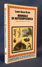 Larry Dean Olsen, Manuale di autosufficienza. Vivere e sopravvivere nella natura