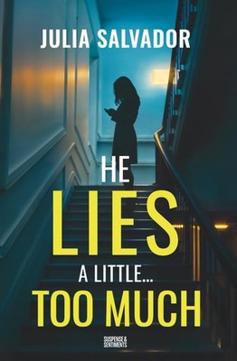 He Lies A little  Too Much: A Gripping Psychological Thriller