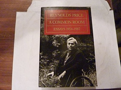 A Common Room, Essays 1954-1987, Reynolds Price