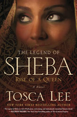 The Legend of Sheba: Rise of a Queen - Paperback NEW Tosca Lee 2015-05-12