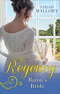 A Regency Baron's Bride: To Catch a Husband... / The Wicked... - Mallory, Sarah