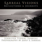 Sarreal Visions: Reflections & Journeys by Jennifer Tehani Sarreal (Paperback / softback, 2010)