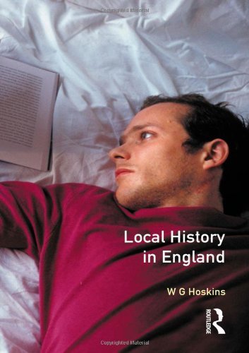 Local History in England By W. G. Hoskins, David Hey