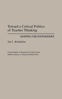 Joe L. Kincheloe | Toward A Critical Politics Of Teacher Thinking | Buch (1993)