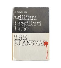 The Klansman by William Bradford Huie 1967 First Edition 1st Printing Novel HC