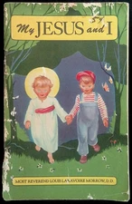 MY JESUS AND I, BY BISHOP MORROW ~ 1954 MISSION HOUSE ~ VINTAGE CHILDRENS PRAYER