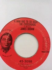 James Brown - A Man Has To Go Back To The Crossroads / The Drunk (7")
