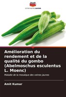 Amit Kumar | AméLioration Du Rendement Et De La Qualité Du Gombo (Abelmoschus...