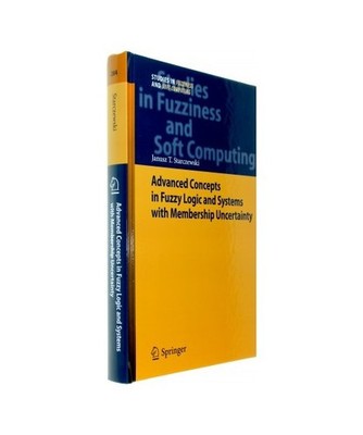 Advanced Concepts in Fuzzy Logic and Systems with Membership Uncertainty, Starcz