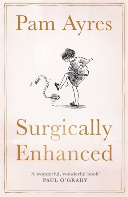 Surgically Enhanced Gift Edition by Pam Ayres (Hardback Book)