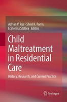 Child Maltreatment In Residential Care History, Research, And Current Practice