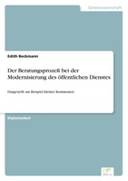 Edith Beckmann | Der Beratungsprozeß Bei Der Modernisierung Des öFfentlichen...