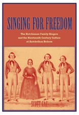 Singing for Freedom : The Hutchinson Family S...