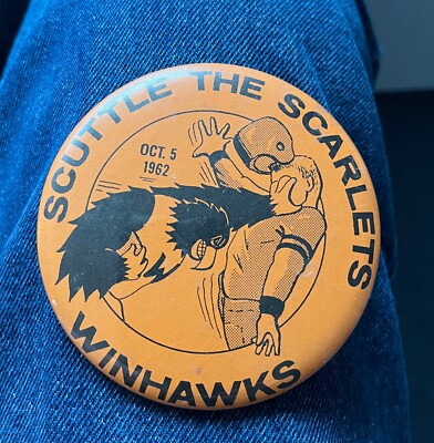 1962 Graphic ''Scuttle The Scarlets'' Go Winhawks 3 1/2'' Cello Football Homecoming