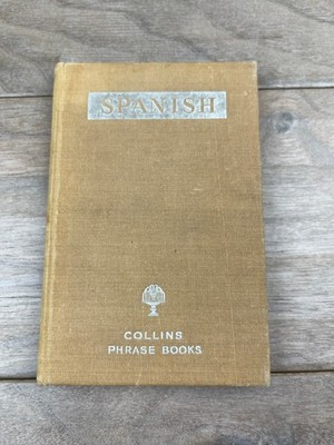 Collins' Phrase Books SPANISH McCirrick Serrano 1953 First Edition Hardcover