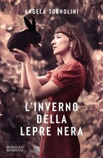 Libro - Tognolini Angela - L' Inverno Della Lepre Nera  - Bompiani