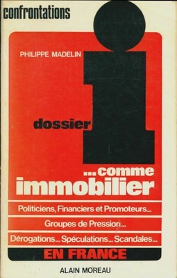 Dossier I comme immobilier ou l'immob... - Philippe Madelin - V2154190