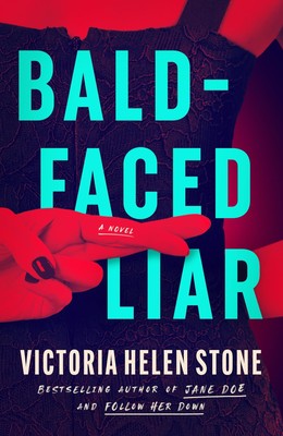 Bald-Faced Liar: A Novel by Stone