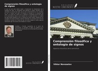 Viktor Novoselov | ComprensióN FilosóFica Y OntologíA De Signos | Taschenbuch