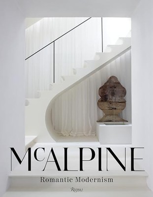 McAlpine: Romantic Modernism, Mcalpine, Sully 9780847869473 Free Shipping=#