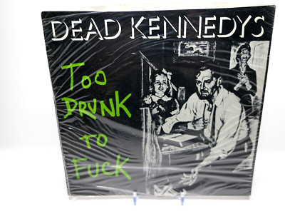 Dead Kennedys   Too Drunk To Fuck / 1ST PRESS 1981 - Virus 2 - 7'' 45RPM EX/EX+