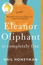 Eleanor Oliphant Is Completely Fine - Paperback By Honeyman, Gail - VERY GOOD