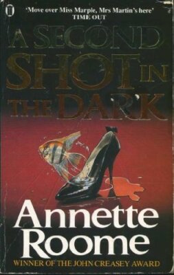A Second Shot in the Dark By Annette Roome. 9780450553431
