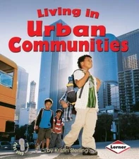 Living in Urban Communities (First Step Nonfiction (Paperback)) - GOOD