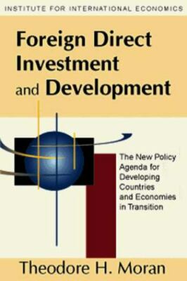 Foreign Direct Investment and Development: The New Policy Agenda for...
