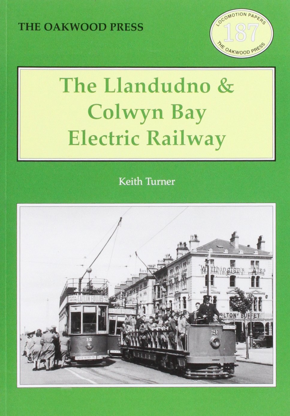 The Llandudno and Colwyn Bay Electric Railway (History of the Trams Between Llan
